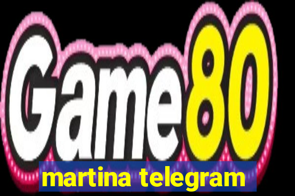 martina telegram